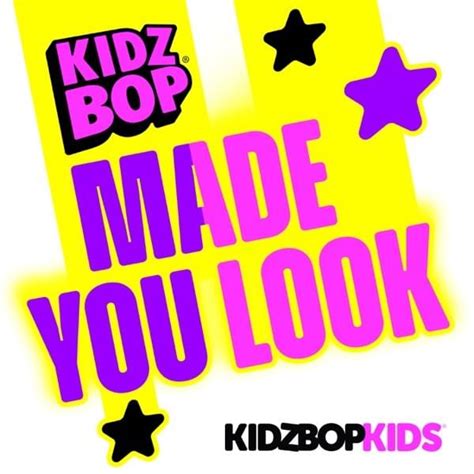 kidz bop kids make you look